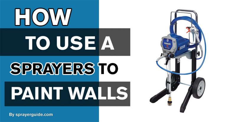 How to use a sprayer to paint walls?