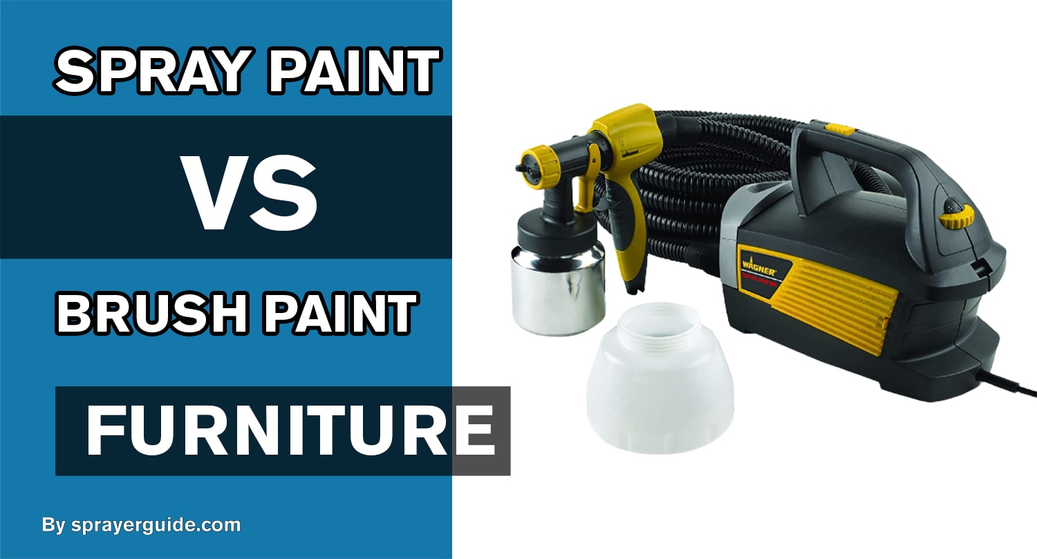 Spray Paint VS Brush Paint Furniture Best Paint Sprayer