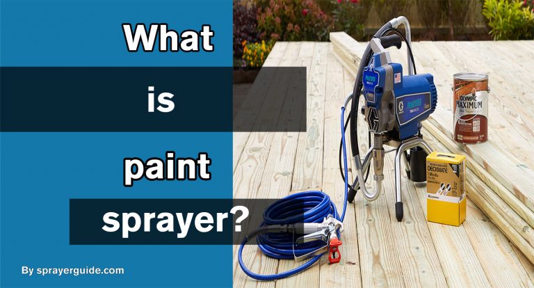 WHAT IS A PAINT SPRAYER?