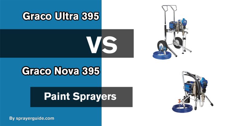 Graco ultra 395 vs nova 395: Which One’s Best for You?