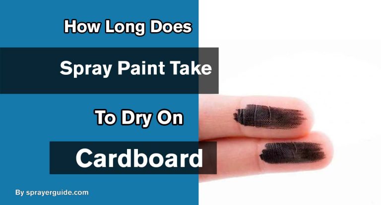 How Long Does It Take Spray Paint To Dry