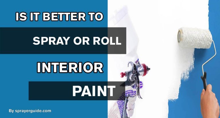 Is it Better to Spray or Roll Interior Paint?