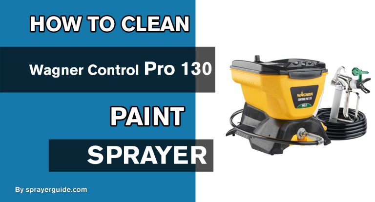 How To Clean Wagner Control Pro 130