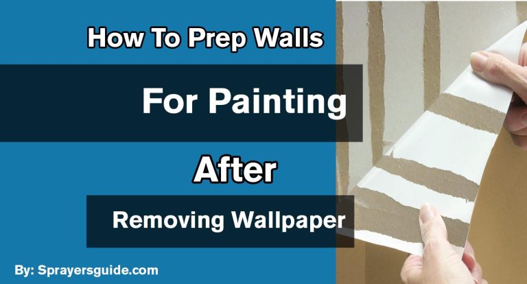 How To Prep Walls For Painting After Removing Wallpaper