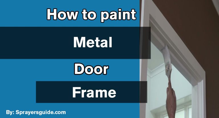 How To Paint A Metal Door Frame