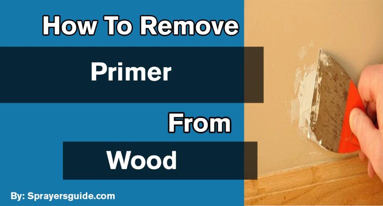 How To Remove Primer From Wood
