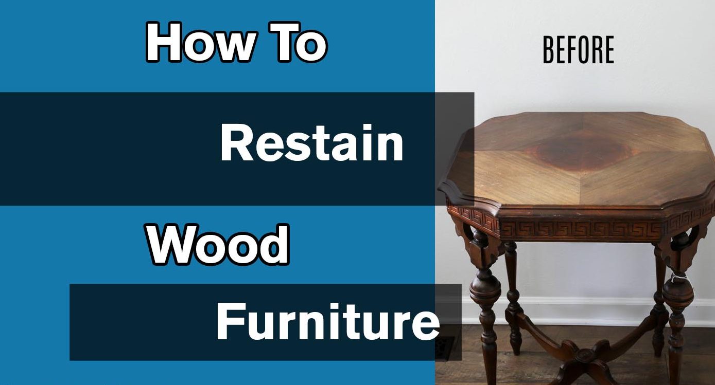 How To Restain Wood Furniture